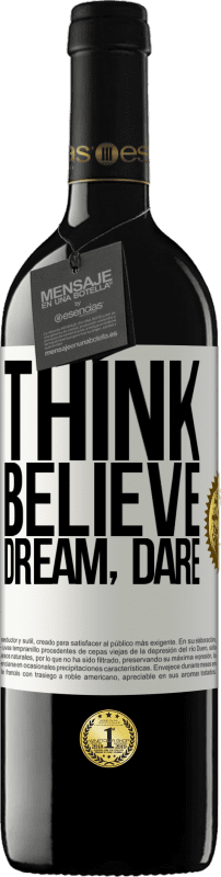 39,95 € Free Shipping | Red Wine RED Edition MBE Reserve Think believe dream dare White Label. Customizable label Reserve 12 Months Harvest 2014 Tempranillo