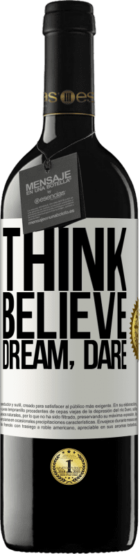 39,95 € Free Shipping | Red Wine RED Edition MBE Reserve Think believe dream dare White Label. Customizable label Reserve 12 Months Harvest 2015 Tempranillo