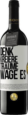 39,95 € Kostenloser Versand | Rotwein RED Ausgabe MBE Reserve Denk. Kreiere. Träume. Wage es Weißes Etikett. Anpassbares Etikett Reserve 12 Monate Ernte 2014 Tempranillo