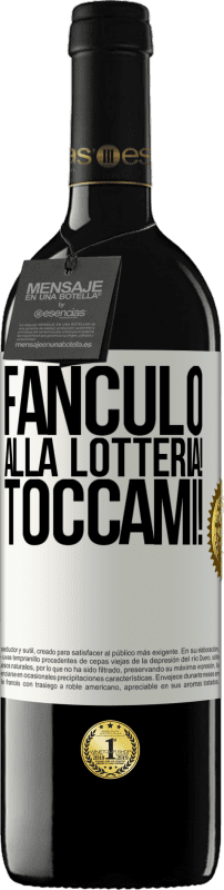 39,95 € Spedizione Gratuita | Vino rosso Edizione RED MBE Riserva Fanculo alla lotteria! Toccami! Etichetta Bianca. Etichetta personalizzabile Riserva 12 Mesi Raccogliere 2016 Tempranillo