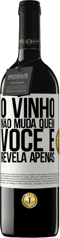 39,95 € Envio grátis | Vinho tinto Edição RED MBE Reserva O vinho não muda quem você é. Revela apenas Etiqueta Branca. Etiqueta personalizável Reserva 12 Meses Colheita 2015 Tempranillo