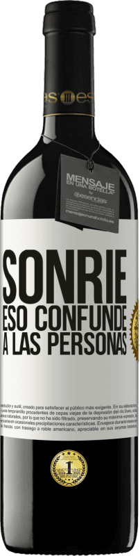 39,95 € Envío gratis | Vino Tinto Edición RED MBE Reserva Sonríe, eso confunde a las personas Etiqueta Blanca. Etiqueta personalizable Reserva 12 Meses Cosecha 2015 Tempranillo