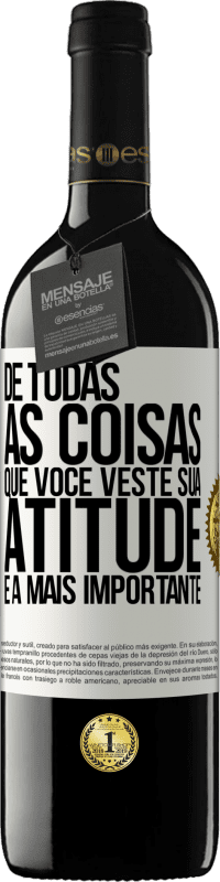 39,95 € Envio grátis | Vinho tinto Edição RED MBE Reserva De todas as coisas que você veste, sua atitude é a mais importante Etiqueta Branca. Etiqueta personalizável Reserva 12 Meses Colheita 2015 Tempranillo