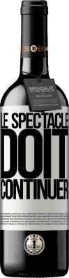 39,95 € Envoi gratuit | Vin rouge Édition RED MBE Réserve Le spectacle doit continuer Étiquette Blanche. Étiquette personnalisable Réserve 12 Mois Récolte 2015 Tempranillo