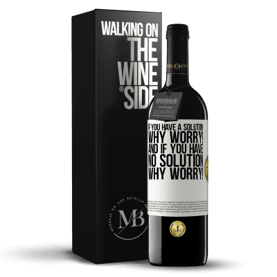 «If you have a solution, why worry! And if you have no solution, why worry!» RED Edition MBE Reserve