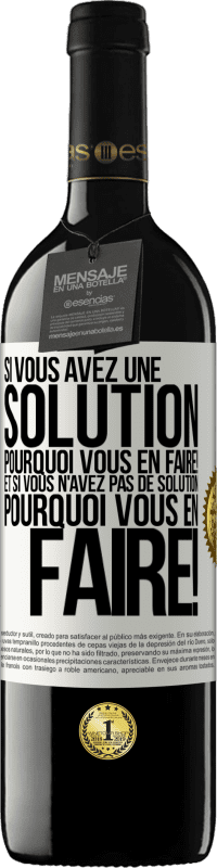 39,95 € Envoi gratuit | Vin rouge Édition RED MBE Réserve Si vous avez une solution, pourquoi vous en faire! Et si vous n'avez pas de solution, pourquoi vous en faire! Étiquette Blanche. Étiquette personnalisable Réserve 12 Mois Récolte 2015 Tempranillo