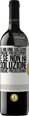 39,95 € Spedizione Gratuita | Vino rosso Edizione RED MBE Riserva Se hai una soluzione, perché preoccuparti! E se non hai soluzione, perché preoccuparti! Etichetta Bianca. Etichetta personalizzabile Riserva 12 Mesi Raccogliere 2014 Tempranillo