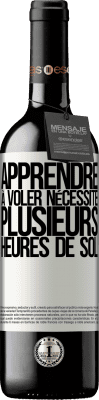 39,95 € Envoi gratuit | Vin rouge Édition RED MBE Réserve Apprendre à voler nécessite plusieurs heures de sol Étiquette Blanche. Étiquette personnalisable Réserve 12 Mois Récolte 2015 Tempranillo