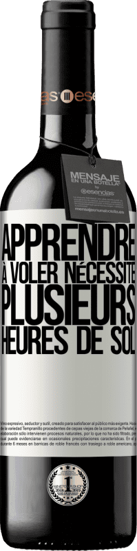 39,95 € Envoi gratuit | Vin rouge Édition RED MBE Réserve Apprendre à voler nécessite plusieurs heures de sol Étiquette Blanche. Étiquette personnalisable Réserve 12 Mois Récolte 2016 Tempranillo