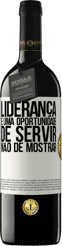 39,95 € Envio grátis | Vinho tinto Edição RED MBE Reserva Liderança é uma oportunidade de servir, não de mostrar Etiqueta Branca. Etiqueta personalizável Reserva 12 Meses Colheita 2015 Tempranillo