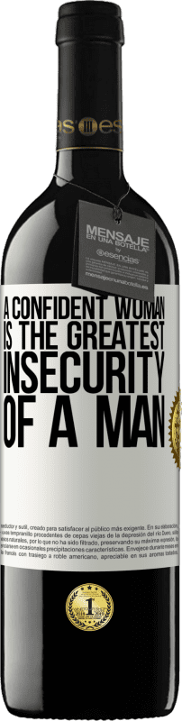 39,95 € Free Shipping | Red Wine RED Edition MBE Reserve A confident woman is the greatest insecurity of a man White Label. Customizable label Reserve 12 Months Harvest 2015 Tempranillo