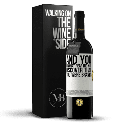 «And you, in what fear did you discover that you were brave?» RED Edition MBE Reserve