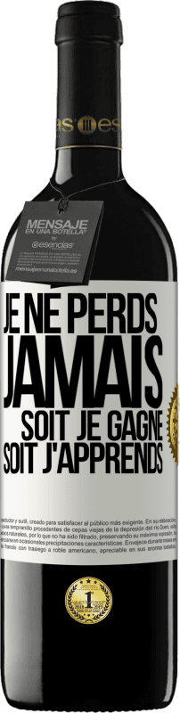 39,95 € Envoi gratuit | Vin rouge Édition RED MBE Réserve Je ne perds jamais. Soit je gagne, soit j'apprends Étiquette Blanche. Étiquette personnalisable Réserve 12 Mois Récolte 2015 Tempranillo