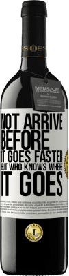 39,95 € 免费送货 | 红酒 RED版 MBE 预订 走得更快的人并没有到来，但是知道走到哪里的人 白标. 可自定义的标签 预订 12 个月 收成 2016 Tempranillo