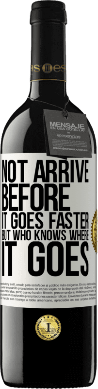 39,95 € 送料無料 | 赤ワイン REDエディション MBE 予約する より速く行くものは前に到着しませんが、それがどこに行くかを知っているもの ホワイトラベル. カスタマイズ可能なラベル 予約する 12 月 収穫 2016 Tempranillo