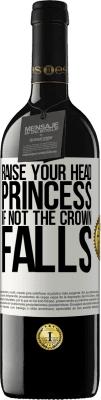 39,95 € Free Shipping | Red Wine RED Edition MBE Reserve Raise your head, princess. If not the crown falls White Label. Customizable label Reserve 12 Months Harvest 2016 Tempranillo