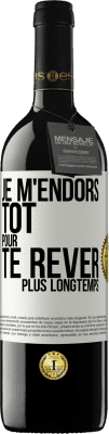 39,95 € Envoi gratuit | Vin rouge Édition RED MBE Réserve Je m'endors tôt pour te rêver plus longtemps Étiquette Blanche. Étiquette personnalisable Réserve 12 Mois Récolte 2016 Tempranillo