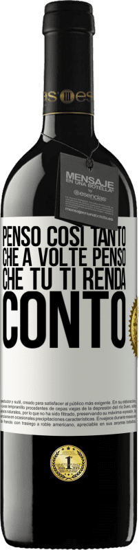 39,95 € Spedizione Gratuita | Vino rosso Edizione RED MBE Riserva Penso così tanto che a volte penso che tu ti renda conto Etichetta Bianca. Etichetta personalizzabile Riserva 12 Mesi Raccogliere 2015 Tempranillo