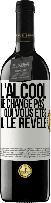 39,95 € Envoi gratuit | Vin rouge Édition RED MBE Réserve L'alcool ne change pas qui vous êtes. Il le révèle Étiquette Blanche. Étiquette personnalisable Réserve 12 Mois Récolte 2015 Tempranillo