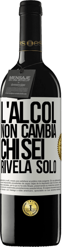 39,95 € Spedizione Gratuita | Vino rosso Edizione RED MBE Riserva L'alcol non cambia chi sei. Rivela solo Etichetta Bianca. Etichetta personalizzabile Riserva 12 Mesi Raccogliere 2016 Tempranillo