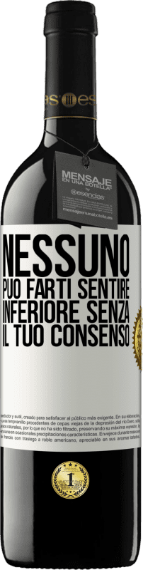 39,95 € Spedizione Gratuita | Vino rosso Edizione RED MBE Riserva Nessuno può farti sentire inferiore senza il tuo consenso Etichetta Bianca. Etichetta personalizzabile Riserva 12 Mesi Raccogliere 2016 Tempranillo