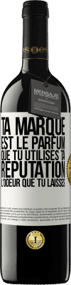 39,95 € Envoi gratuit | Vin rouge Édition RED MBE Réserve Ta marque est le parfum que tu utilises. Ta réputation l'odeur que tu laisses Étiquette Blanche. Étiquette personnalisable Réserve 12 Mois Récolte 2014 Tempranillo