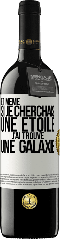 39,95 € Envoi gratuit | Vin rouge Édition RED MBE Réserve Et même si je cherchais une étoile, j'ai trouvé une galaxie Étiquette Blanche. Étiquette personnalisable Réserve 12 Mois Récolte 2015 Tempranillo