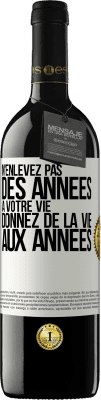 39,95 € Envoi gratuit | Vin rouge Édition RED MBE Réserve N'enlevez pas des années à votre vie, donnez de la vie aux années Étiquette Blanche. Étiquette personnalisable Réserve 12 Mois Récolte 2015 Tempranillo