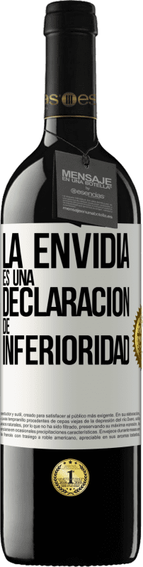 39,95 € Envío gratis | Vino Tinto Edición RED MBE Reserva La envidia es una declaración de inferioridad Etiqueta Blanca. Etiqueta personalizable Reserva 12 Meses Cosecha 2015 Tempranillo