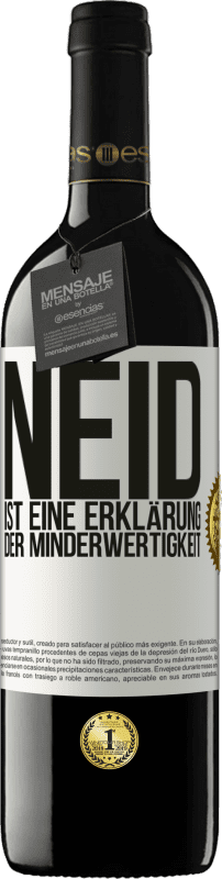 39,95 € Kostenloser Versand | Rotwein RED Ausgabe MBE Reserve Neid ist eine Erklärung der Minderwertigkeit Weißes Etikett. Anpassbares Etikett Reserve 12 Monate Ernte 2015 Tempranillo