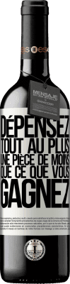 39,95 € Envoi gratuit | Vin rouge Édition RED MBE Réserve Dépensez, tout au plus, une pièce de moins que ce que vous gagnez Étiquette Blanche. Étiquette personnalisable Réserve 12 Mois Récolte 2015 Tempranillo