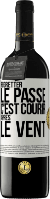 39,95 € Envoi gratuit | Vin rouge Édition RED MBE Réserve Regretter le passé c'est courir après le vent Étiquette Blanche. Étiquette personnalisable Réserve 12 Mois Récolte 2016 Tempranillo
