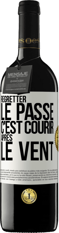39,95 € Envoi gratuit | Vin rouge Édition RED MBE Réserve Regretter le passé c'est courir après le vent Étiquette Blanche. Étiquette personnalisable Réserve 12 Mois Récolte 2016 Tempranillo