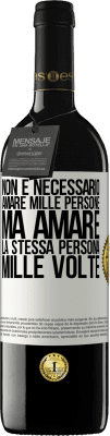 39,95 € Spedizione Gratuita | Vino rosso Edizione RED MBE Riserva Non è necessario amare mille persone, ma amare la stessa persona mille volte Etichetta Bianca. Etichetta personalizzabile Riserva 12 Mesi Raccogliere 2015 Tempranillo