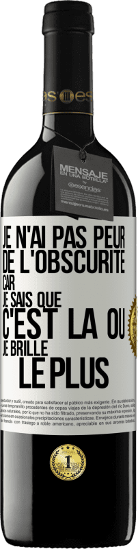 39,95 € Envoi gratuit | Vin rouge Édition RED MBE Réserve Je n'ai pas peur de l'obscurité car je sais que c'est là où je brille le plus Étiquette Blanche. Étiquette personnalisable Réserve 12 Mois Récolte 2015 Tempranillo