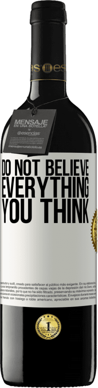 39,95 € Free Shipping | Red Wine RED Edition MBE Reserve Do not believe everything you think White Label. Customizable label Reserve 12 Months Harvest 2015 Tempranillo