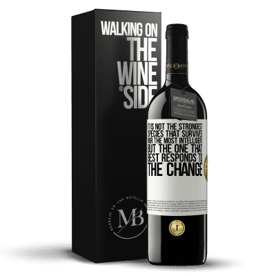 «It is not the strongest species that survives, nor the most intelligent, but the one that best responds to the change» RED Edition MBE Reserve