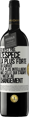 39,95 € Envoi gratuit | Vin rouge Édition RED MBE Réserve Ce n'est pas l'espèce la plus forte qui survit, ni la plus intelligente mais celle qui s'adapte le mieux au changement Étiquette Blanche. Étiquette personnalisable Réserve 12 Mois Récolte 2014 Tempranillo