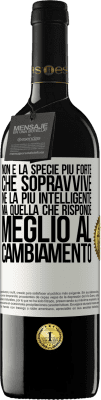 39,95 € Spedizione Gratuita | Vino rosso Edizione RED MBE Riserva Non è la specie più forte che sopravvive, né la più intelligente, ma quella che risponde meglio al cambiamento Etichetta Bianca. Etichetta personalizzabile Riserva 12 Mesi Raccogliere 2014 Tempranillo