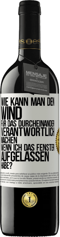 39,95 € Kostenloser Versand | Rotwein RED Ausgabe MBE Reserve Wie kann man den Wind für das Durcheinander verantwortlich machen, wenn ich das Fenster aufgelassen habe? Weißes Etikett. Anpassbares Etikett Reserve 12 Monate Ernte 2015 Tempranillo