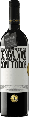 39,95 € Envío gratis | Vino Tinto Edición RED MBE Reserva Quédate siempre con quien tenga vino. Problemas vas a tener con todos Etiqueta Blanca. Etiqueta personalizable Reserva 12 Meses Cosecha 2015 Tempranillo