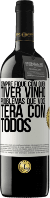 39,95 € Envio grátis | Vinho tinto Edição RED MBE Reserva Sempre fique com quem tiver vinho. Problemas que você terá com todos Etiqueta Branca. Etiqueta personalizável Reserva 12 Meses Colheita 2014 Tempranillo