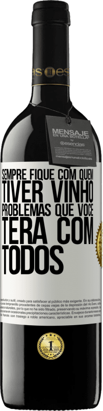 39,95 € Envio grátis | Vinho tinto Edição RED MBE Reserva Sempre fique com quem tiver vinho. Problemas que você terá com todos Etiqueta Branca. Etiqueta personalizável Reserva 12 Meses Colheita 2015 Tempranillo