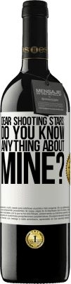 39,95 € Free Shipping | Red Wine RED Edition MBE Reserve Dear shooting stars: do you know anything about mine? White Label. Customizable label Reserve 12 Months Harvest 2016 Tempranillo