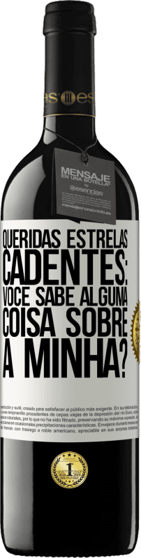 39,95 € Envio grátis | Vinho tinto Edição RED MBE Reserva Queridas estrelas cadentes: você sabe alguma coisa sobre a minha? Etiqueta Branca. Etiqueta personalizável Reserva 12 Meses Colheita 2015 Tempranillo