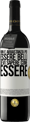 39,95 € Spedizione Gratuita | Vino rosso Edizione RED MBE Riserva Non è abbastanza per essere belli. Devi sapere come essere Etichetta Bianca. Etichetta personalizzabile Riserva 12 Mesi Raccogliere 2014 Tempranillo