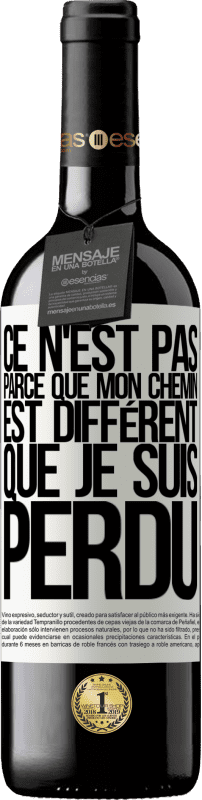 39,95 € Envoi gratuit | Vin rouge Édition RED MBE Réserve Ce n'est pas parce que mon chemin est différent que je suis perdu Étiquette Blanche. Étiquette personnalisable Réserve 12 Mois Récolte 2015 Tempranillo