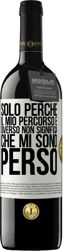 39,95 € Spedizione Gratuita | Vino rosso Edizione RED MBE Riserva Solo perché il mio percorso è diverso non significa che mi sono perso Etichetta Bianca. Etichetta personalizzabile Riserva 12 Mesi Raccogliere 2015 Tempranillo