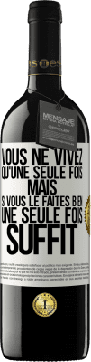 39,95 € Envoi gratuit | Vin rouge Édition RED MBE Réserve Vous ne vivez qu'une seule fois mais si vous le faites bien une seule fois suffit Étiquette Blanche. Étiquette personnalisable Réserve 12 Mois Récolte 2014 Tempranillo