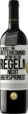 39,95 € Kostenloser Versand | Rotwein RED Ausgabe MBE Reserve Du wirst nie weiterkommen, wenn du die Regeln nicht überspringst Weißes Etikett. Anpassbares Etikett Reserve 12 Monate Ernte 2014 Tempranillo